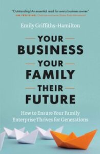 Your Business Your Family Their Future